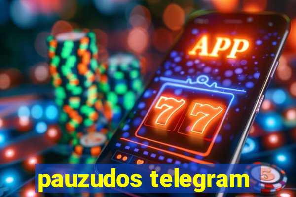 pauzudos telegram